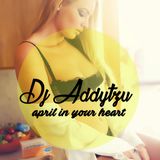 Dj Addytzu - April In Your Heart 2016