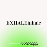 EXHALEinhale