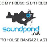 DJ Nik C "My House Is Ur House" Ep 3 Last Hr Electro House Bangaz