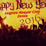 ☆ Legjobb Magyar Club Zenék ☆ (Happy New Year Mix #2016)
