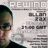 REWIND Episode 21 - Back in Time Edition mixed by Allan Zax on WestRadio.gr 27.10.13