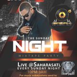 THE SUNDAY NIGHT MIXTAPE (Live From Sahara Hookah Lounge! 321 Pharr Rd Atlanta Georgia U.S.A.)