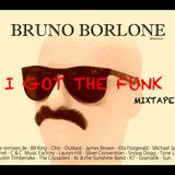Bruno Borlone - I Got The Funk (Mixtape)