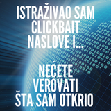 Radoznalost je ubila naslov: Istraživao sam clickbait naslove i NEĆETE VEROVATI šta sam otkrio!