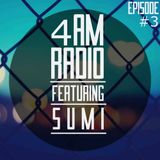 4AM RADIO Episode #3 feat. SuMi