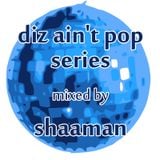 shaaman - diz ain't pop vol. 06 (2011-05-10)