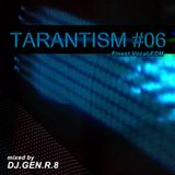 TARANTISM! #06 (Dance-Mix January 2015)