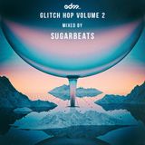 GlitchHop Volume 2 Mixed by SugarBeats