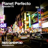 Planet Perfecto ft. Paul Oakenfold: Radio Show 170