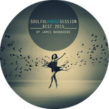 Soulful House Session | Best 2015 | By James Barbadoro