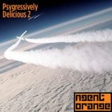 Agent Orange - Psygressively Delicious 2