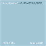 FADER Mix: Chromatic Sound