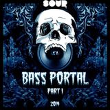 Sour - Bass Portal Pt.1