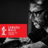 Presha // Samurai Music Official Podcast 17