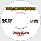 Higher Reasoning Reggae Time 10.28.12