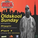 OldkskoolSunday presents: Biggie A Rap Phenomenon