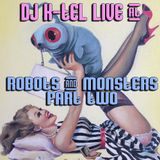 DJ K-Tel Live Robots and Monsters 2014 Part B