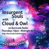 Insurgent Souls (on Barricade Radio) #45 Cloud & Owl's 'Daydream Dellusions'