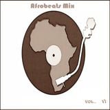 AfroBeats Vol. VI