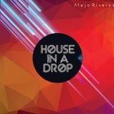 Alejo Rivero - House In A Drop 13