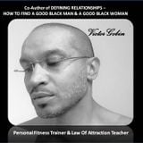VICTOR GOBIN - CO-AUTHOR: DEFINING RELATIONSHIPS – HOW TO FIND A GOOD BLACK MAN/A GOOD BLACK WOMAN