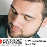 Southport Weekender Radio Show - March 2013