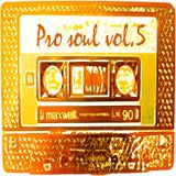 Pro Soul Vol.5