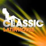 CLASSIC LATIN HOUSE (MOTHER'S DAY MIX)