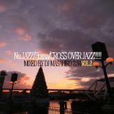 Nu JAZZ/Bossa/CROSS OVER JAZZ!!!!! VOL.2