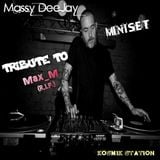 Massy DeeJay - Tribute to Max_M (R.I.P.) Mini-Set June 2K15