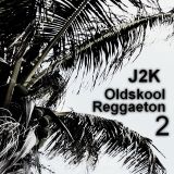 Oldskool Reggaeton 2