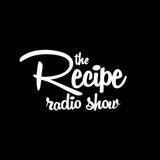 The Recipe Radio Show #11 06_10_14