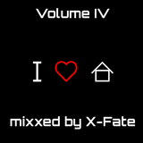 DJ X-Fate - I Love House Vol. IV
