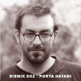 Dismix 002 : Porya Hatami
