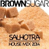 Salhotra - BROWNSUGAR House Mix
