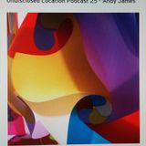 Andy James - Undisclosed Location Podcast 25