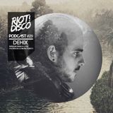 Riot Disco Podcast #29: DEHIX