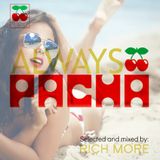 RICH MORE: ALWAYS PACHA vol.19