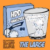 HDD Hangover #4 : The Large