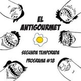 El Antigourmet - Temporada 2 - Programa #18 - 5/6/15
