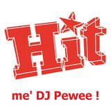 Hit me' DJ Pewee ! (2013-12-06)