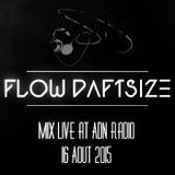 Flow Daftsize Guestmix Live @ADN Radio 16/08/2015