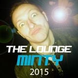 THE LOUNGE 2015 - MIXED BY DJ MINTY