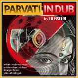 Vlastur Dj set 4 Radiozora-Parvati in Dub & Other Stories