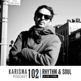 KARISMA PODCAST #102 - SLOW TOWN PART II