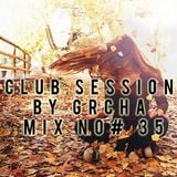 Club Session by Grcha (Mix No# 35)
