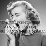 Cunort Presents: No Rain No Sneeze - More Sun More Snooze