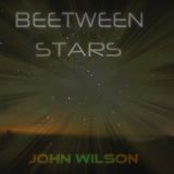 Beetween Stars - John Wilson (Session)