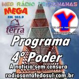#santafedosul #sãopaulo Programa 4º Poder 27/08/2014 - Web Rádio Yesbananas/Rádio Mega