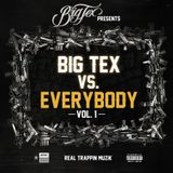 Big Tex vs. Everybody - Vol. 1